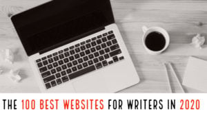 Writers Write Is One Of The 100 Best Websites For Writers In 2020