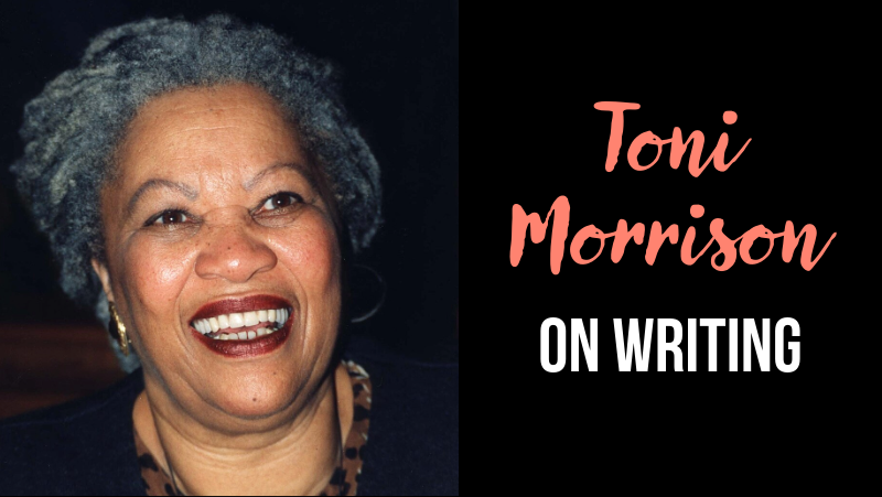 Toni Morrison On Writing