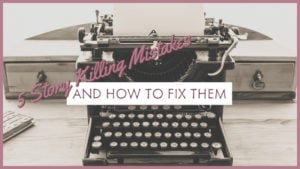 5 Story Killing Mistakes And How To Fix Them