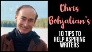 Chris Bohjalian's 10 Tips To Help Aspiring Writers