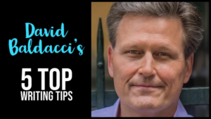 David Baldacci’s 5 Top Writing Tips