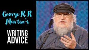 George R. R. Martin’s Writing Advice