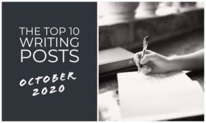 The Top 10 Writing Posts From October 2020