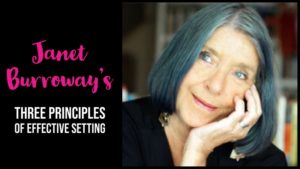 Janet Burroway’s 3 Principles Of Effective Setting