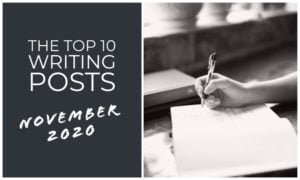 The Top 10 Writing Posts November 2020