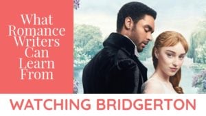 What Romance Writers Can Learn From Watching Bridgerton