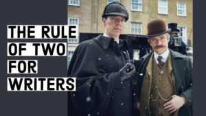 Characters & The Rule Of Two For Writers