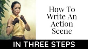 How To Write An Action Scene In 3 Steps