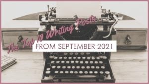 The Top 10 Writing Posts From September 2021