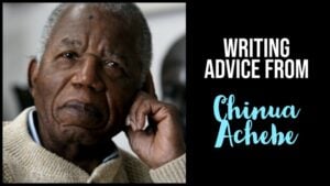 7 Bits Of Writing Advice From Chinua Achebe