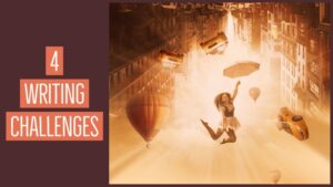 4 Writing Challenges To Keep Your Writer’s Brain Alive That You May Not Have Thought Of Before