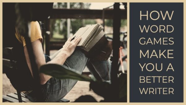 How Word Games Make You A Better Writer - Writers Write