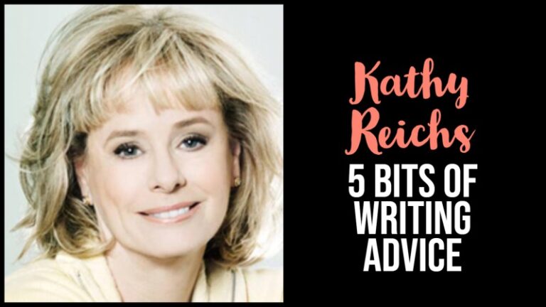 Kathy Riche 5 Bits Of Writing Advice From Kathy Reichs - Writers Write