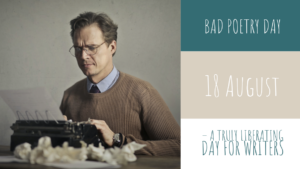 Bad Poetry Day – A Truly Liberating Day For Poets