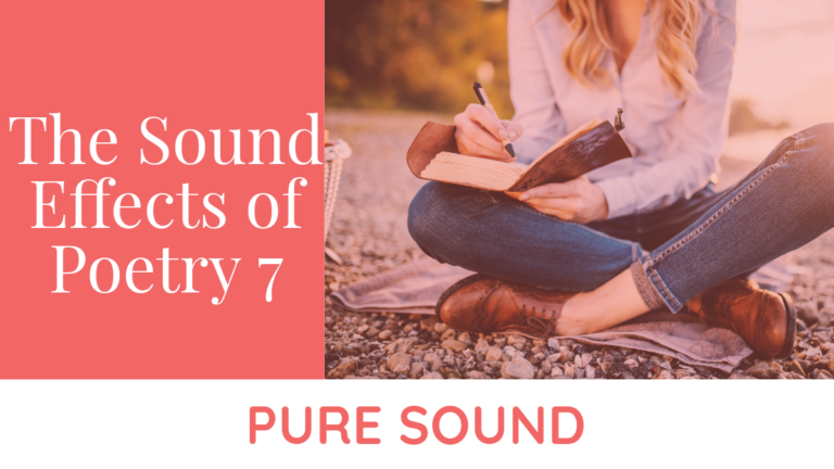 Experience Pure Sound The Sound Effects of Poetry 7: Pure Sound - Writers Write