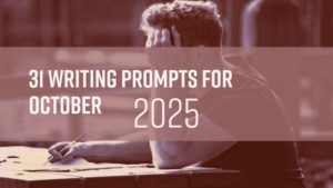 31 Writing Prompts For October 2025
