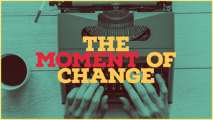 The Moment of Change In Fiction