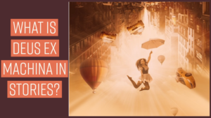 What Is Deus Ex Machina in Storytelling?