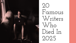 Famous Writers Who Died In 2025