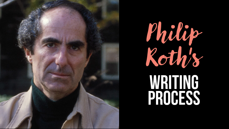 Philip Roth's Writing Process