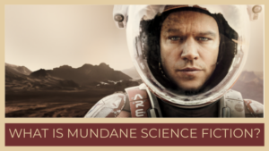 What Is Mundane Science Fiction?