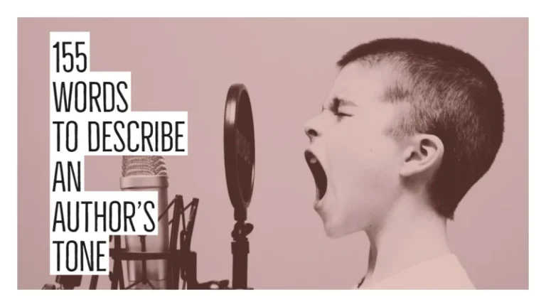 What Is Tone? 155 Words To Describe An Author’s Tone