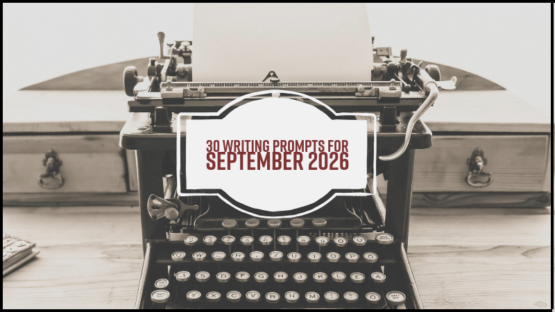 30 Writing Prompts For September 2026