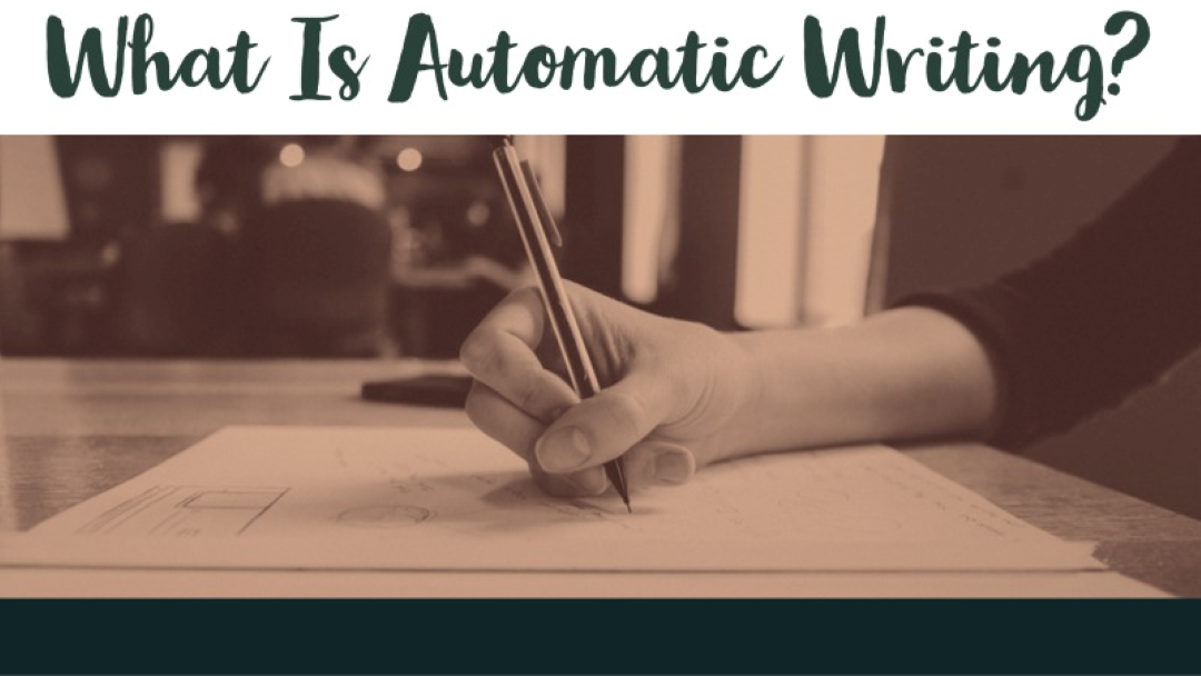 What Is Automatic Writing & How Do I Do It