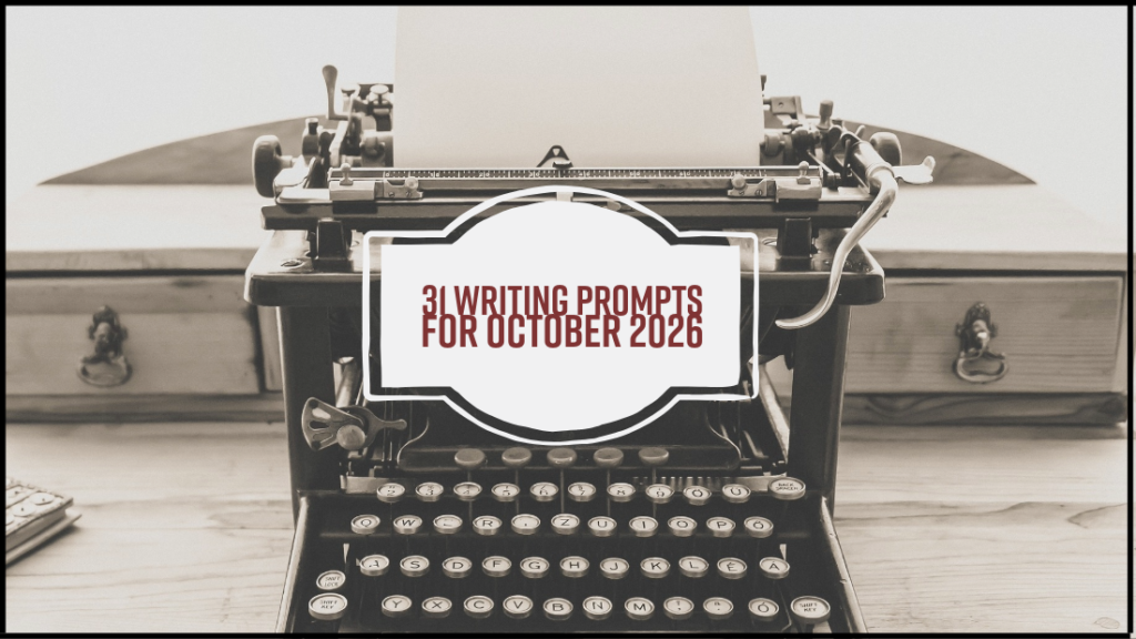 31 Writing Prompts For October 2026